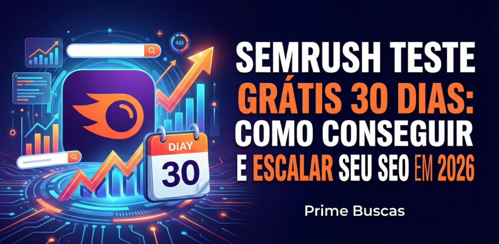 Banner sobre Semrush Teste Grátis 30 Dias para estratégia de SEO 2026.